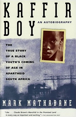 Image for Kaffir Boy : The True Story of a Black Youths Coming of Age in Apartheid South Africa