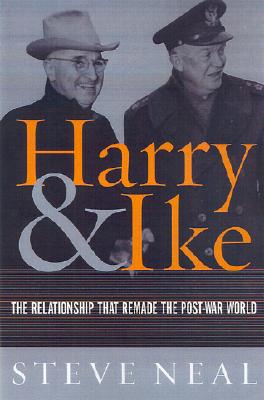Harry & Ike: Partnership that Remade the Postwar World.