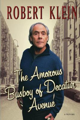 The Amorous Busboy of Decatur Avenue: A Child of the Fifties Looks Back [SIGNED]