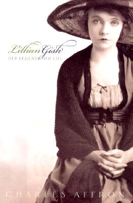 Image for Lillian Gish: Her Legend, Her Life