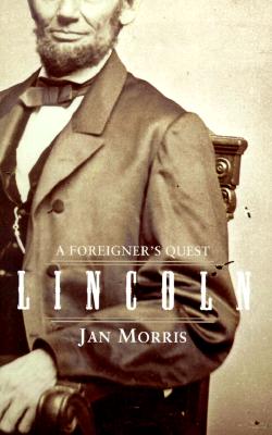 LINCOLN: A FOREIGNER'S QUEST
