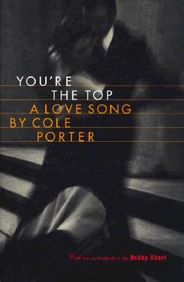 You're the Top: A Love Song by Cole Porter