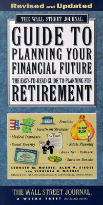 The WALL STREET JOURNAL GUIDE TO PLANNING YOUR FINANCIAL FUTURE REVISED (Wall Street Journal (Lightbulb Press))