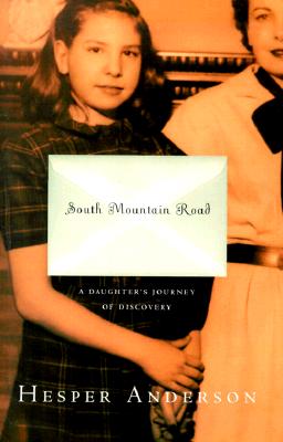 Image for South Mountain Road: A Daughter's Journey of Discovery