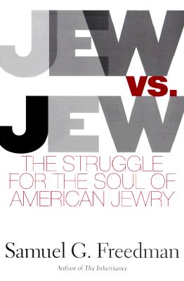 Jew Vs Jew: The Struggle For The Soul Of American Jewry
