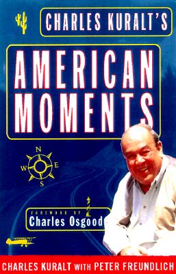 Charles Kuralt's American Moments