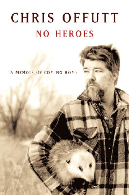No Heroes: A Memoir of Coming Home