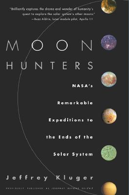 Moon Hunters: NASA's Remarkable Expeditions to the Ends of the Solar Systems