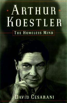 Image for Arthur Koestler: The Homeless Mind