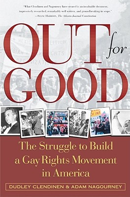 Image for OUT FOR GOOD : THE STRUGGLE TO BUILD A GAY RIGHTS MOVEMENT IN AMERICA