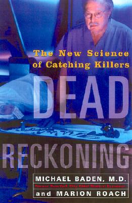 Dead Reckoning: The New Science of Catching Killers