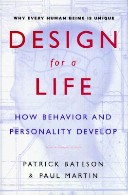 Image for Design for a Life: How Behavior and Personality Develop