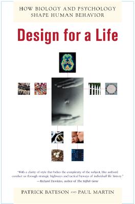 Design for a Life: How Biology and Psychology Shape Human Behavior