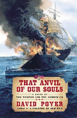That Anvil of Our Souls: A Novel of the Monitor and the Merrimack