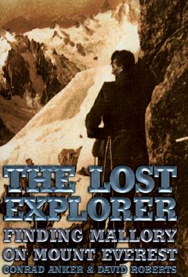 Image for Lost Explorer: Finding Mallory on Mount Everest