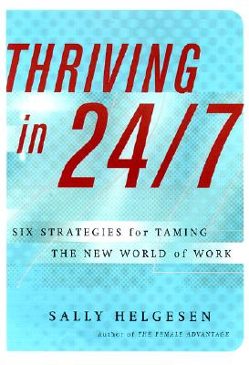 Image for Thriving In 24/7: Six Strategies for Taming the New World of Work