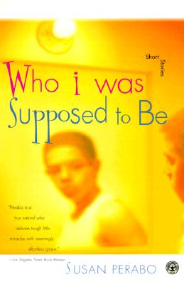 Who I Was Supposed to Be: Stories