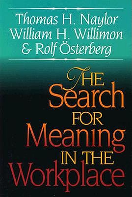 The Search for Meaning in the Workplace