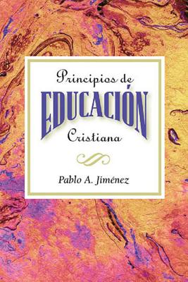 Principios de Educacion Cristiana (Spanish Edition)