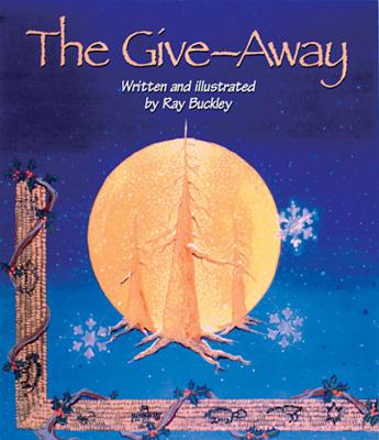 The Give-Away: A Christmas Story in the Native American Tradition