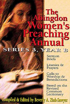 The Abingdon Women's Preaching Annual Series 3 Year B
