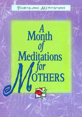 Image for A Month of Meditations for Mothers