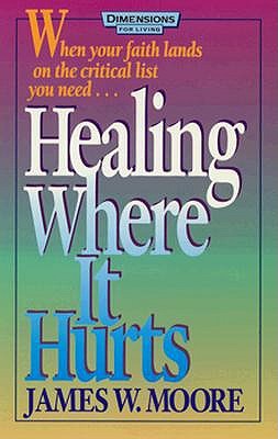Image for Healing Where it Hurts. Healing Where it Hurts.