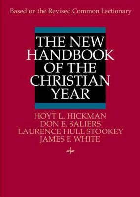 The New Handbook of the Christian Year: Based on the Revised Common Lectionary