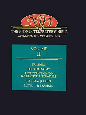 The New Interpreters Bible: Volume II: Numbers, Deuteronomy, Introduction to Narrative Literature, Joshua, Judges, Ruth, 1 & 2 Samuel