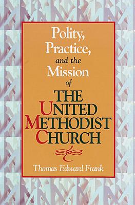 Image for "Policy, Practice, and the Mission of the United Methodist Church"