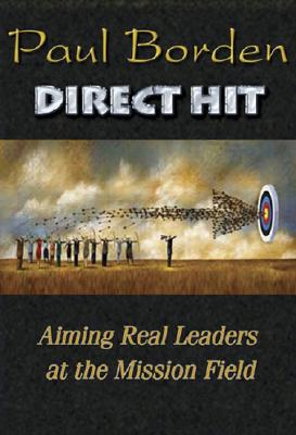 Image for Direct Hit: Aiming Real Leaders at the Mission Field (Convergence eBook)