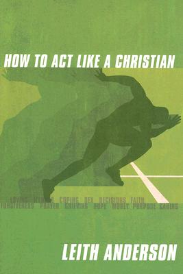 How To Act Like A Christian