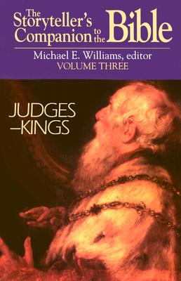 The Storyteller's Companion to the Bible Volume 3 Judges--Kings