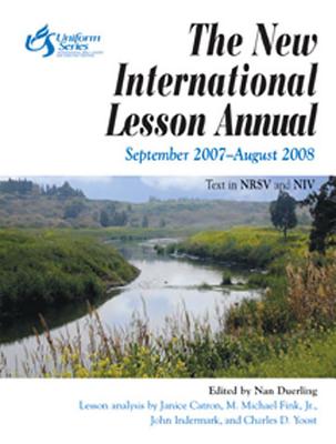 Image for The New International Lesson Annual, September 2007-August 2008 The New International Lesson Annual, September 2007-August 2008