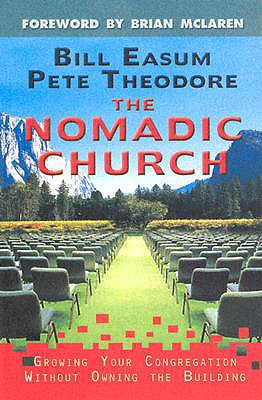 The Nomadic Church: Growing Your Congregation Without Owning the Building