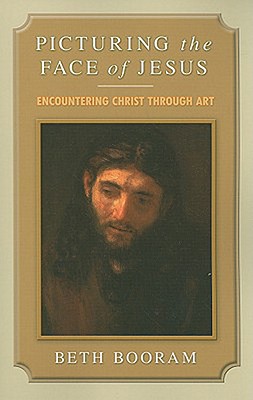 Picturing the Face of Jesus: Encountering Christ through Art