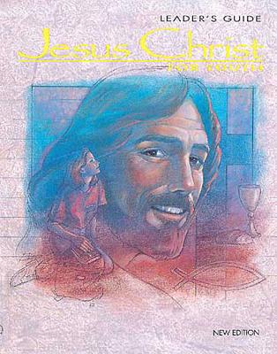 Image for Jesus Christ for Youth: Leader's Guide