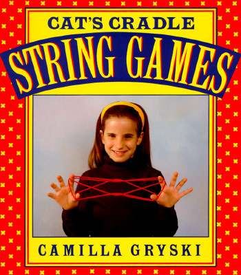Cat's Cradle, Owl's Eyes: A Book of String Games