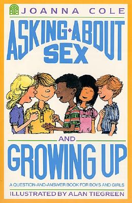Asking About Sex and Growing Up: A Question-and-Answer Book for Boys and Girls