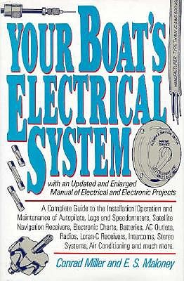 Your Boat's Electrical System Manual of Electrical and Electronic Projects
