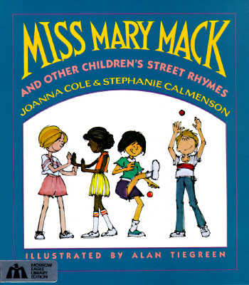 Image for Miss Mary Mack: And Other Childrens Street Rhymes Miss Mary Mack: And Other Childrens Street Rhymes