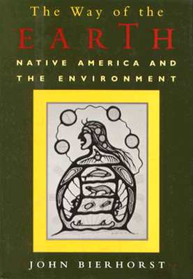 The way of the earth : Native America and the environment