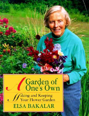 Image for A Garden of One's Own: Making and Keeping Your Flower Garden