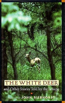 THE WHITE DEER AND OTHER STORIES TOLD BY THE LENAPE