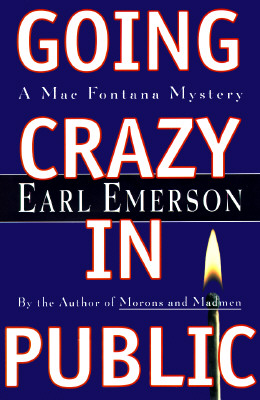 Going Crazy in Public: A Mac Fontana Mystery