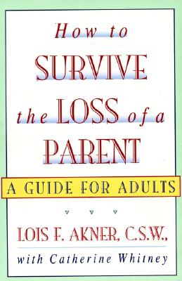 Image for How to Survive the Loss of a Parent: A Guide For Adults