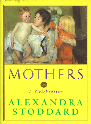 Mothers: A Celebration