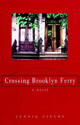 Crossing Brooklyn Ferry: A Novel
