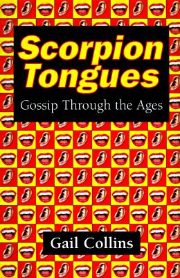 Scorpion Tongues: Gossip, Celebrity, And American Politics