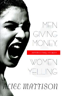 Men Giving Money, Women Yelling: Intersecting Stories